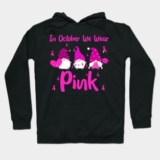 Gnome In October We Wear Pink Breast Cancer Pink Ribbon Hoodie